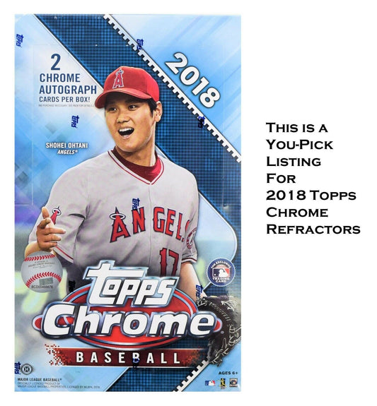 2018 Topps Chrome Refractor You Pick 1-200 Complete Your Set